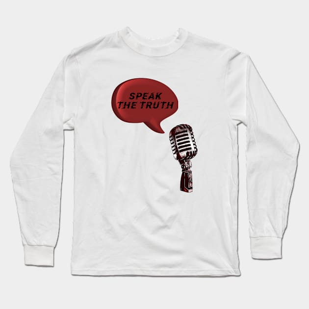 Speak the Truth Long Sleeve T-Shirt by Immaculate Inception